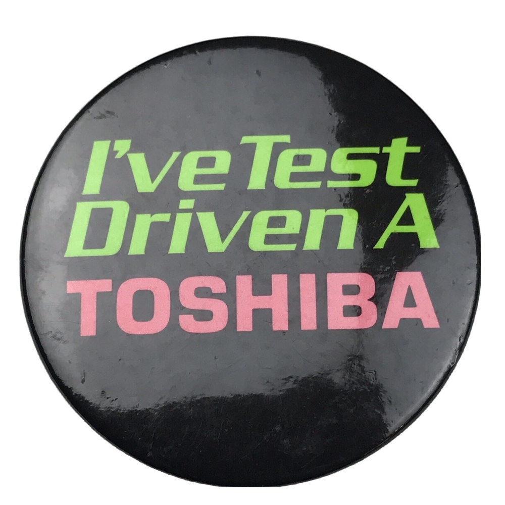 TOSHIBA Pin Button Vintage Ive Test Driven A TOSHIBA Tech Computer Audio